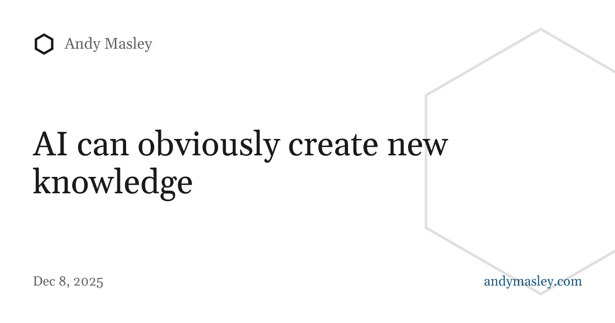 AI can obviously create new knowledge — Andy Masley